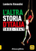 L'altra storia d'Italia 1802-1947. 1.